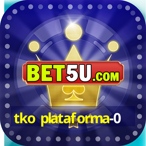 tko plataforma